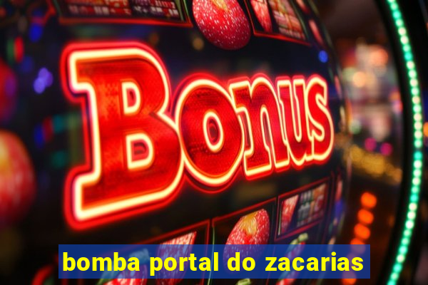 bomba portal do zacarias